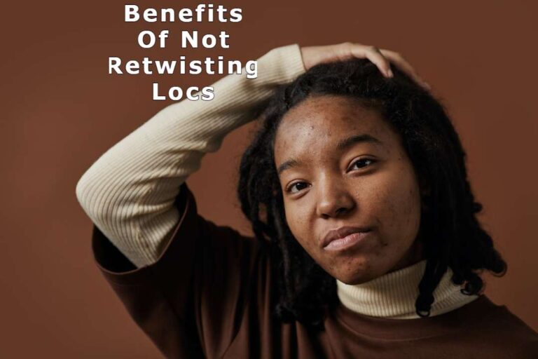 benefits of not retwisting locs