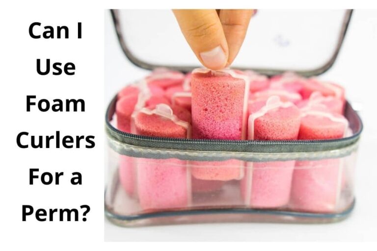 Can I use foam rollers for a perm